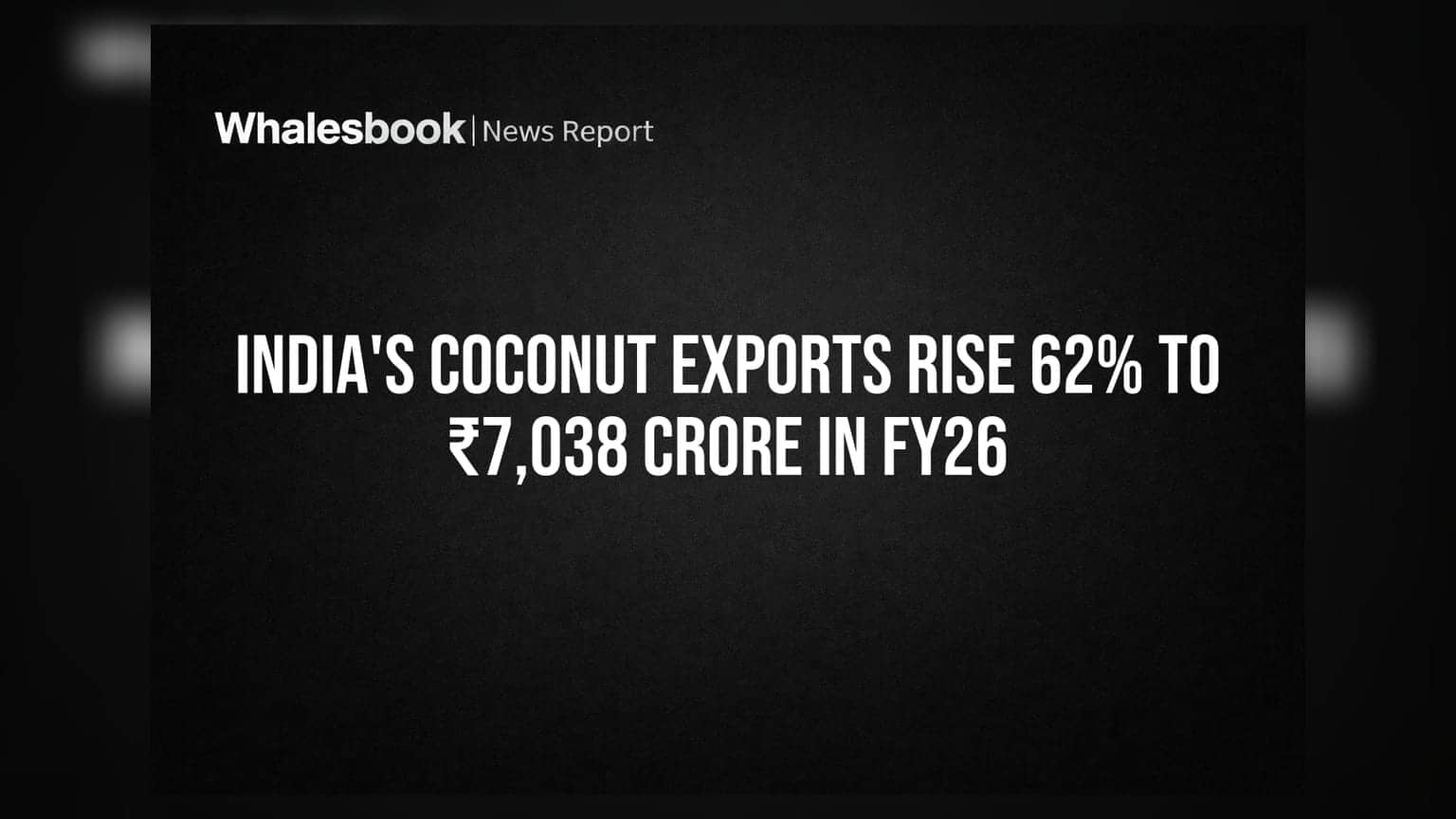 Coconut Exports: ਭਾਰਤੀ ਨਾਰੀਅਲ ਦੀ ਗਲੋਬਲ ਮੰਡੀ ਵਿੱਚ ਚੜ੍ਹਤ, ਐਕਸਪੋਰਟ **62%** ਵਧ ਕੇ **₹7,038 ਕਰੋੜ** ਪਾਰ