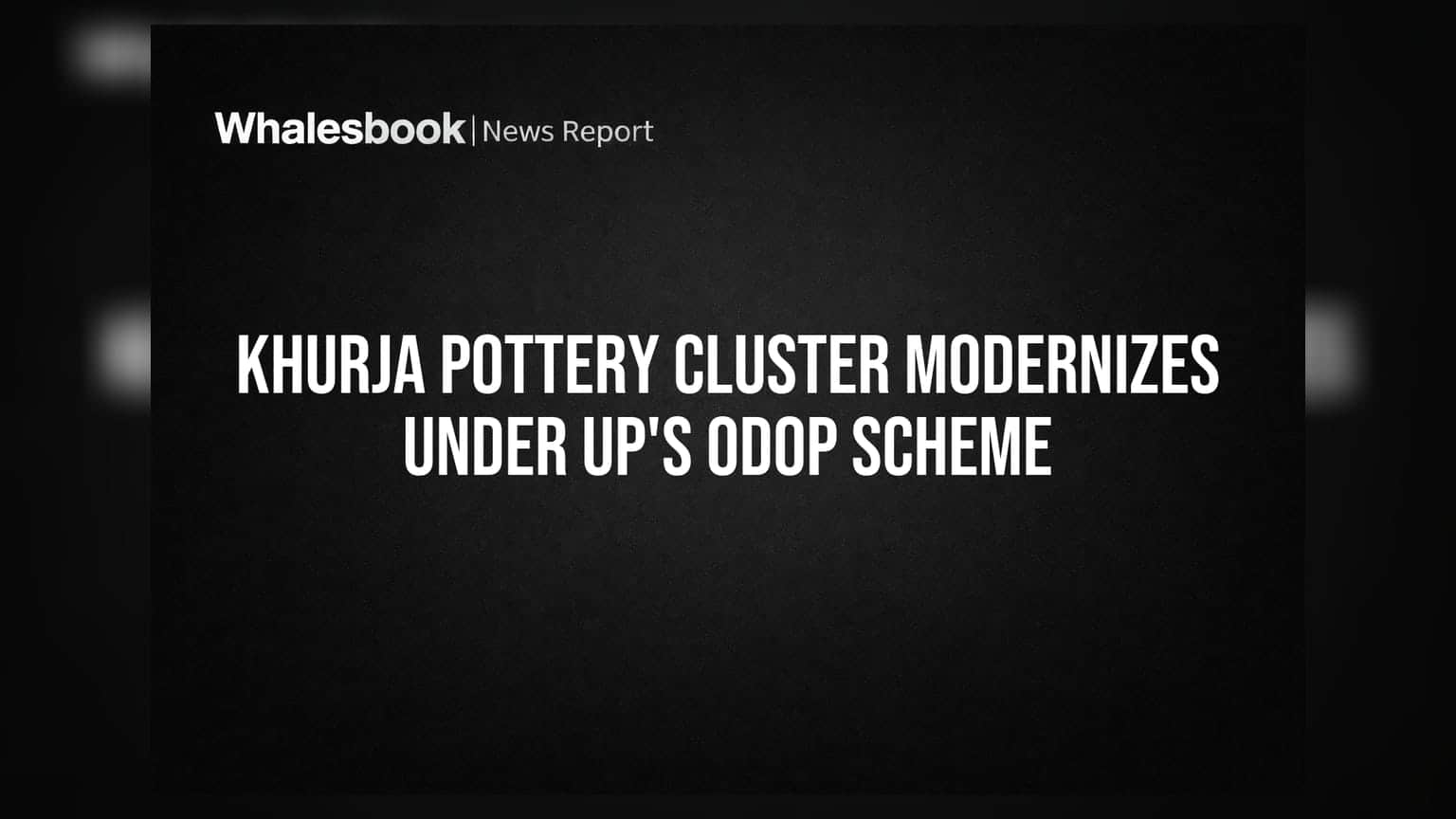 Khurja Pottery Cluster Modernizes Under UP's ODOP Scheme