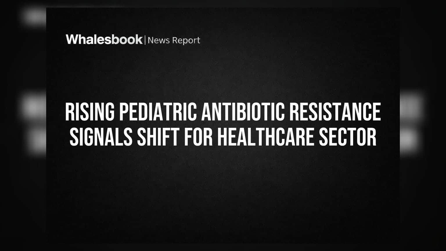 Healthcare Sector: बच्चों में एंटीबायोटिक रेजिस्टेंस का खतरा बढ़ा, Pharma कंपनियों के लिए बड़ी चुनौती