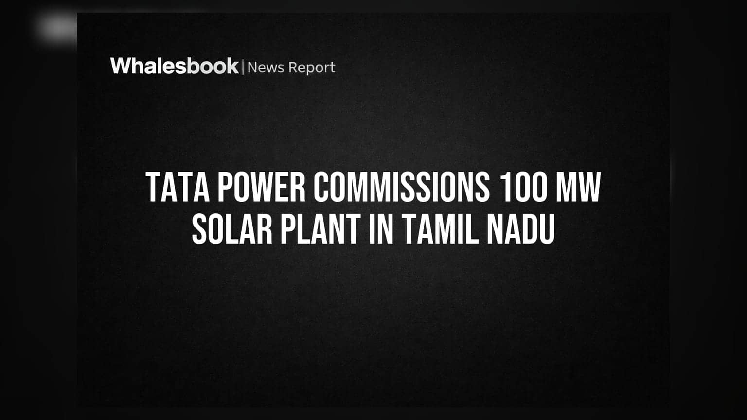 Tata Power: ਤਾਮਿਲਨਾਡੂ ਵਿੱਚ **100 MW** ਦਾ ਨਵਾਂ ਸੋਲਰ ਪਲਾਂਟ ਸ਼ੁਰੂ, ਨਿਵੇਸ਼ਕਾਂ ਲਈ ਕੀ ਹੈ ਖਾਸ?