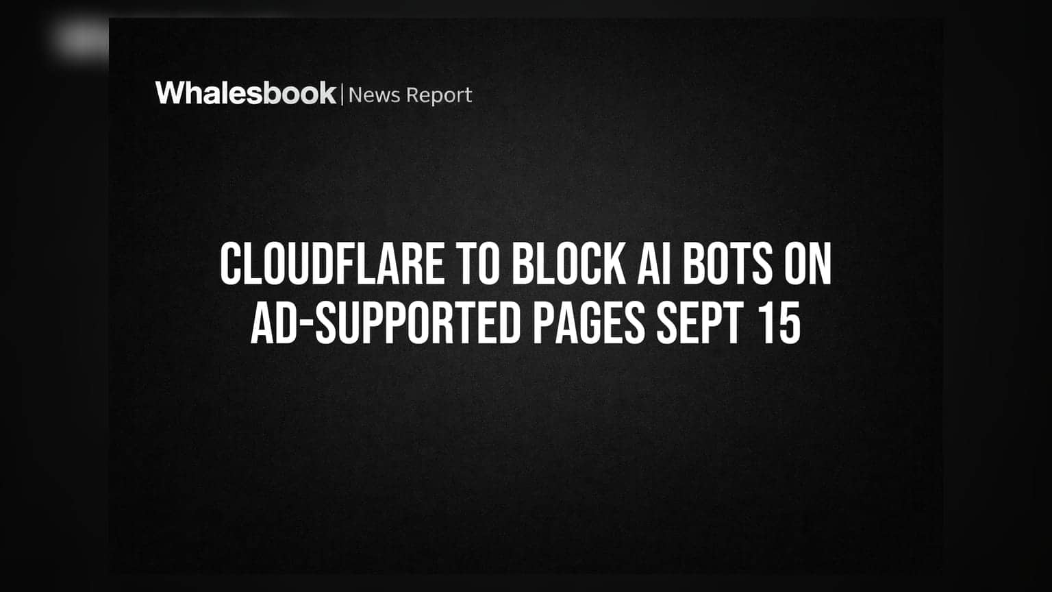 Cloudflare का बड़ा ऐलान: 15 सितंबर से AI बॉट्स पर लगेगी रोक, पब्लिशर्स को होगा फायदा