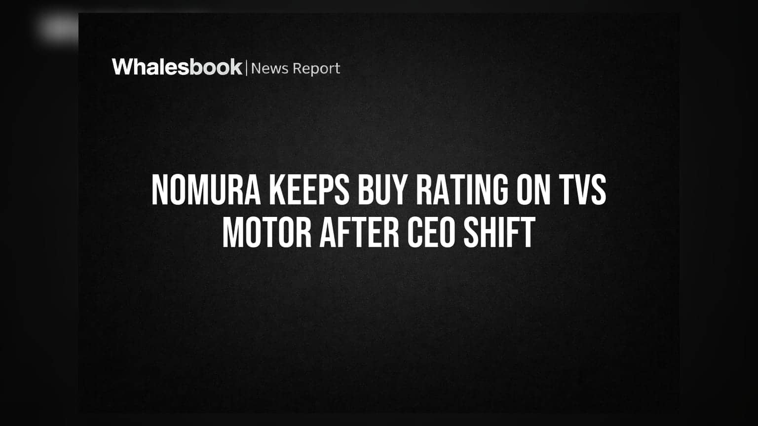 Nomura Keeps Buy Rating on TVS Motor After CEO Shift