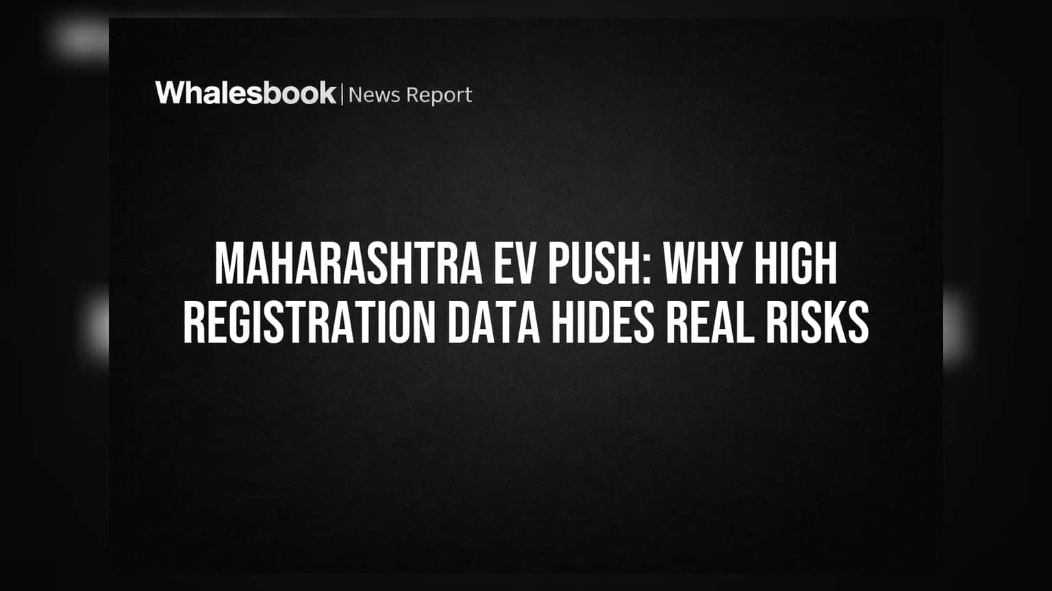 Maharashtra EV Push: வெறும் எண்ணிக்கையை மட்டும் பார்க்காதீர்கள்! எலக்ட்ரிக் வாகனத் துறையில் மறைந்திருக்கும் ஆபத்துகள்