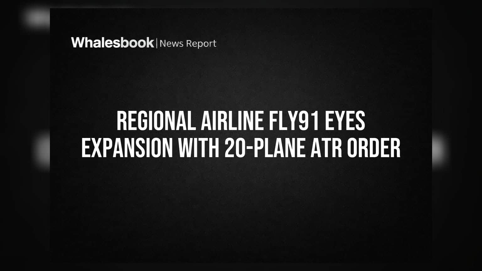 Regional Airline Fly91 Eyes Expansion With 20-Plane ATR Order
