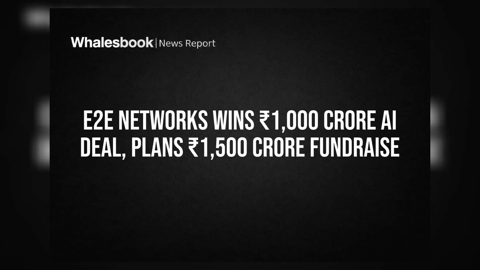 E2E Networks ਨੂੰ ਮਿਲਿਆ **₹1,000 ਕਰੋੜ** ਦਾ ਵੱਡਾ AI ਡੀਲ, ਹੁਣ ਕੰਪਨੀ **₹1,500 ਕਰੋੜ** ਜੁਟਾਉਣ ਦੀ ਤਿਆਰੀ 'ਚ