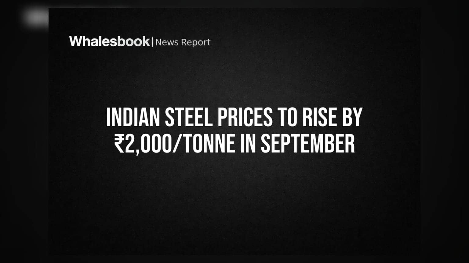 Steel Prices: सितंबर में महंगा होगा स्टील! ₹2,000 प्रति टन बढ़ सकते हैं दाम