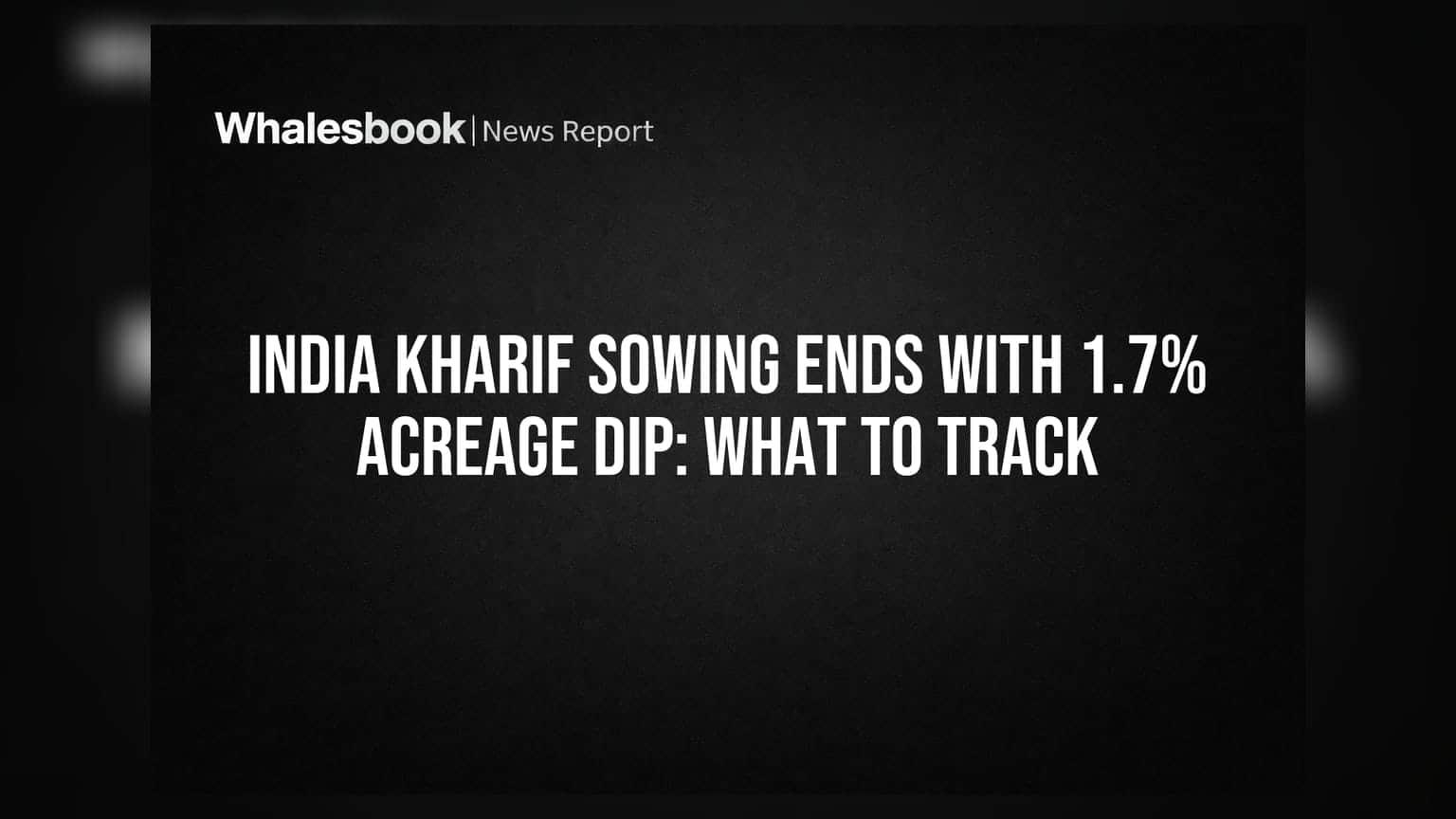 Kharif Sowing: खरीप पेरणीत १.७ टक्क्यांची घट! गुंतवणूकदारांसाठी काय आहेत धोक्याचे संकेत?