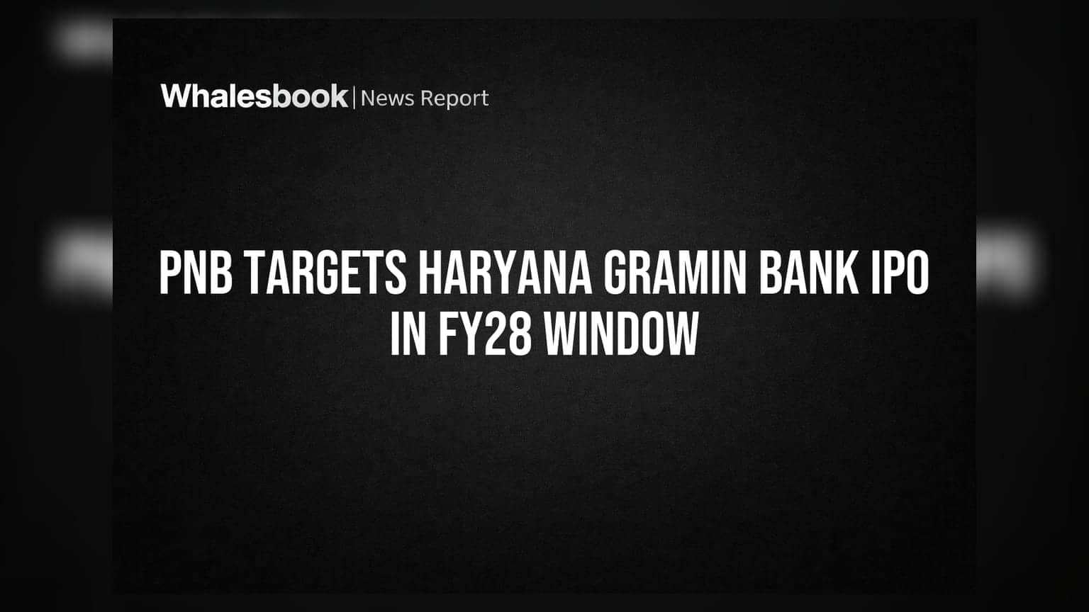 PNB Targets Haryana Gramin Bank IPO in FY28 Window