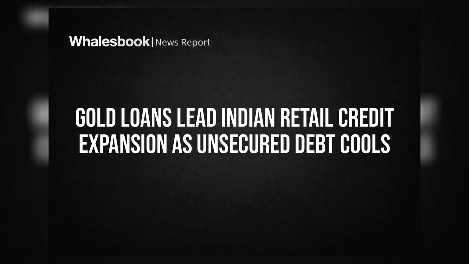 Gold Loans: ભારતમાં ગોલ્ડ લોનની માંગમાં ઉછાળો, અનસિક્યોર્ડ લોન પાછળ રહી