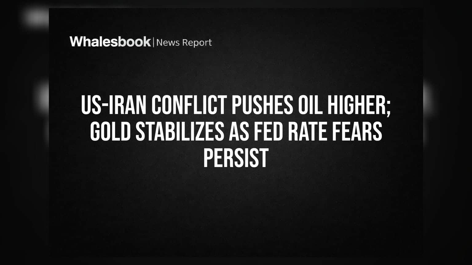 US-Iran Conflict: ਤੇਲ ਦੀਆਂ ਕੀਮਤਾਂ 'ਚ ਉਛਾਲ, Gold 'ਤੇ ਵੀ ਦਬਾਅ; ਜਾਣੋ ਕੀ ਹੋਵੇਗਾ ਅਸਰ