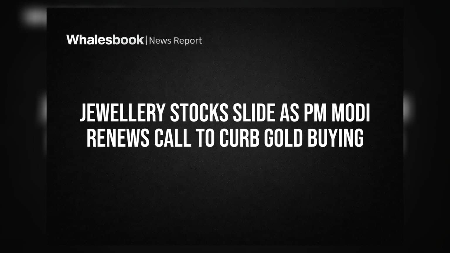 Jewellery Stocks Slide as PM Modi Renews Call to Curb Gold Buying