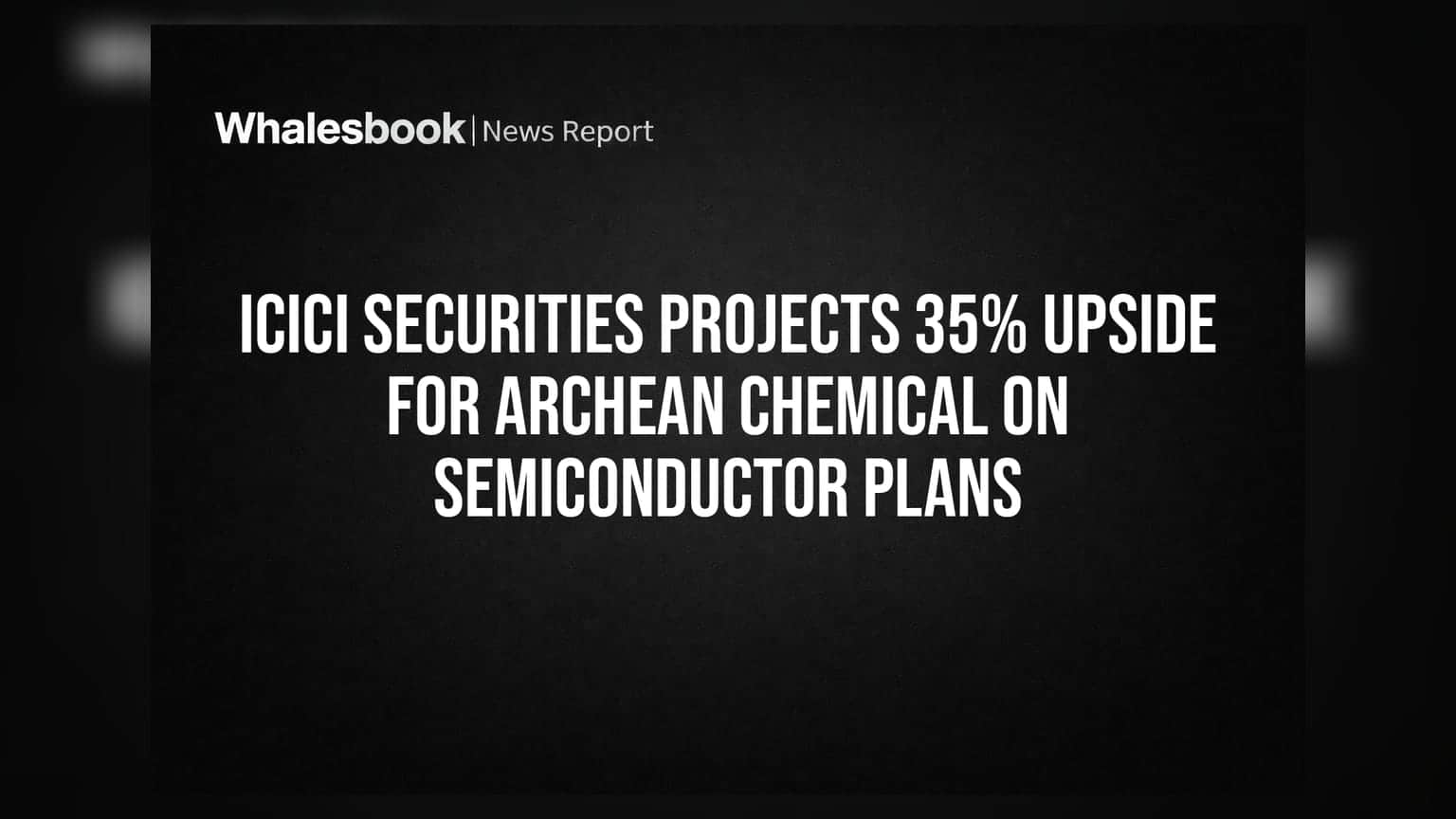 Archean Chemical: सेमीकंडक्टर प्लान से बदलेगी किस्मत? ब्रोकरेज ने दिया **35%** उछाल का टारगेट