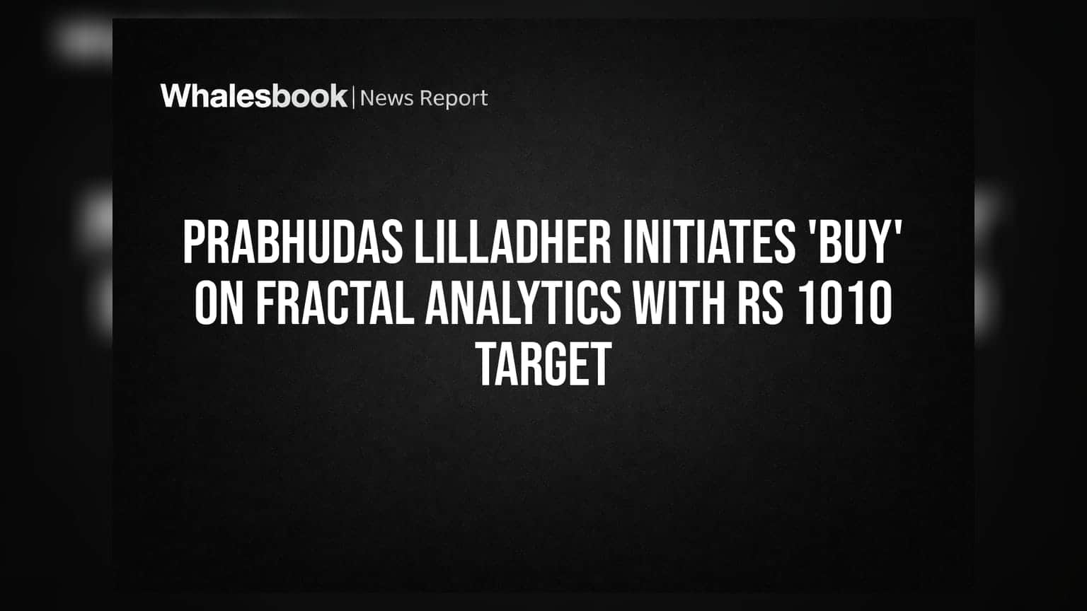 Fractal Analytics पर ब्रोकरेज की बुलिश राय, दिया **₹1010** का टारगेट