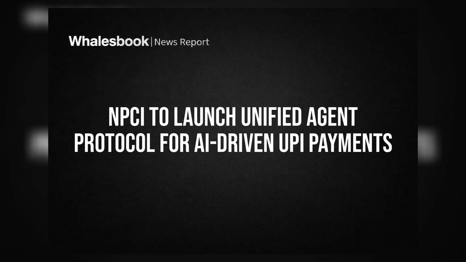 UPI માં AI ક્રાંતિ: હવે AI કરશે તમારી પેમેન્ટ્સ, NPCI લાવી રહ્યું છે 'Unified Agent Protocol'