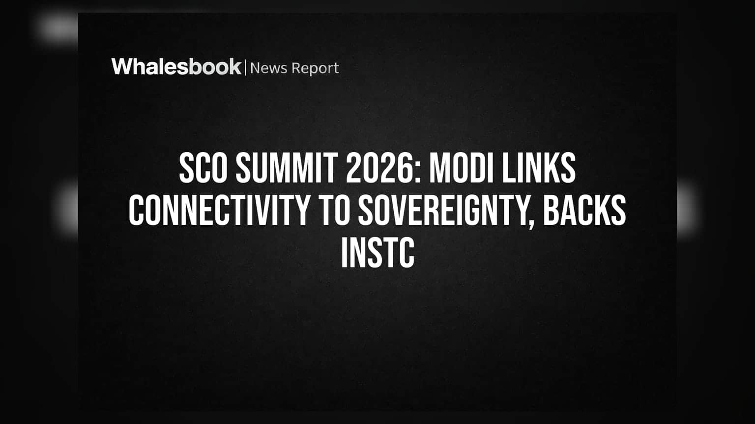 SCO Summit 2026: કનેક્ટિવિટી પર PM મોદીનો સપાટો, ચીનની BRI ને પડકારી INSTC અને ચાબહાર પોર્ટ પર ભાર