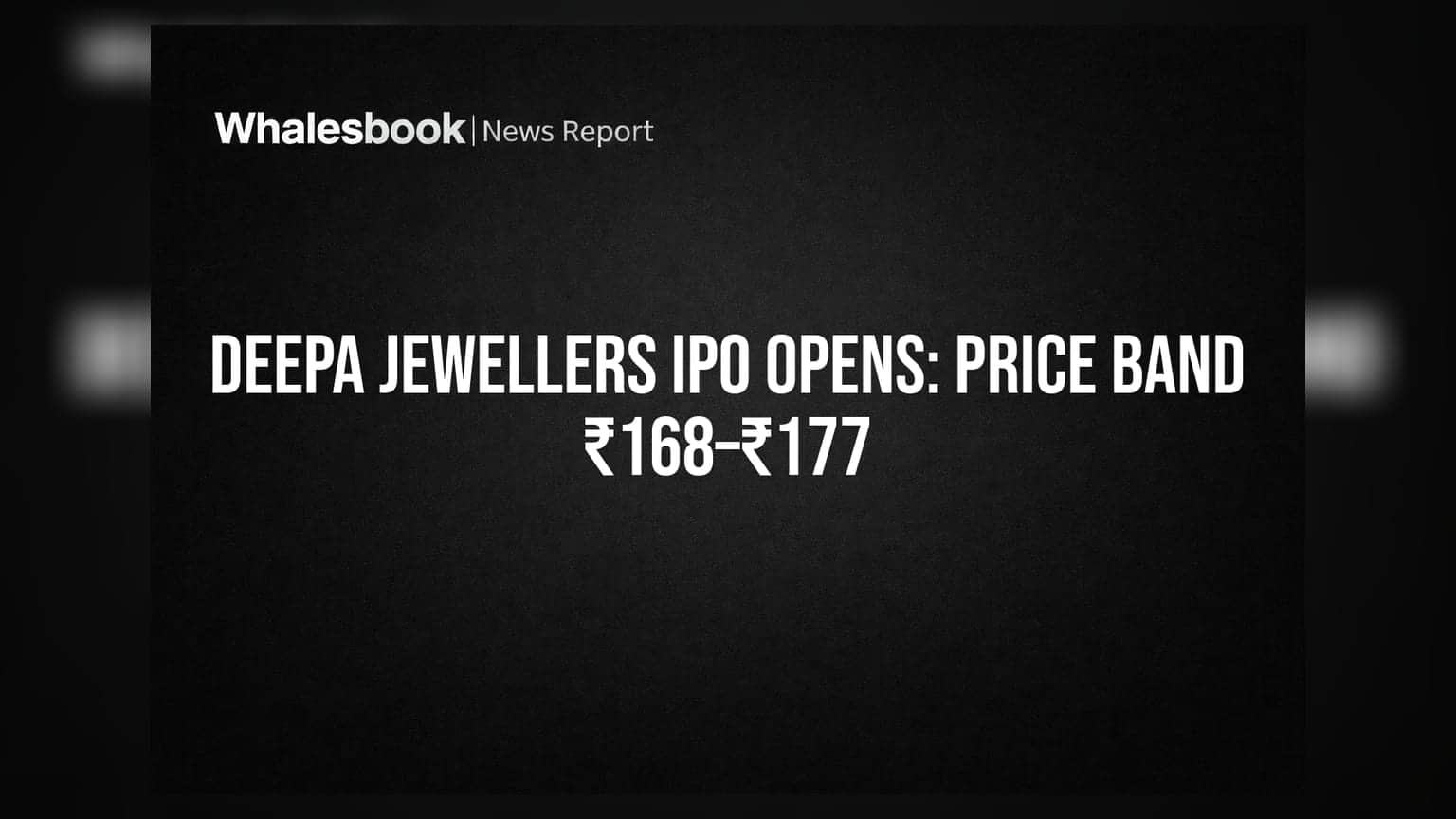 Deepa Jewellers IPO: ਨਿਵੇਸ਼ਕਾਂ ਲਈ ਖੁੱਲ੍ਹਿਆ ਮੌਕਾ, ਪ੍ਰਾਈਸ ਬੈਂਡ **₹168–₹177**