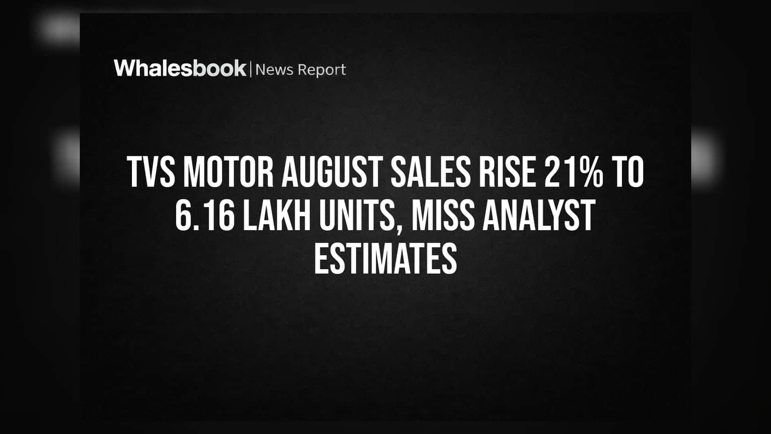 TVS Motor Sales: ਅਗਸਤ ਮਹੀਨੇ ਦੀ ਵਿਕਰੀ ਵਿੱਚ **21%** ਦਾ ਉਛਾਲ, ਫਿਰ ਵੀ ਐਨਾਲਿਸਟਾਂ ਦੇ ਅੰਦਾਜ਼ੇ ਤੋਂ ਪਿੱਛੇ