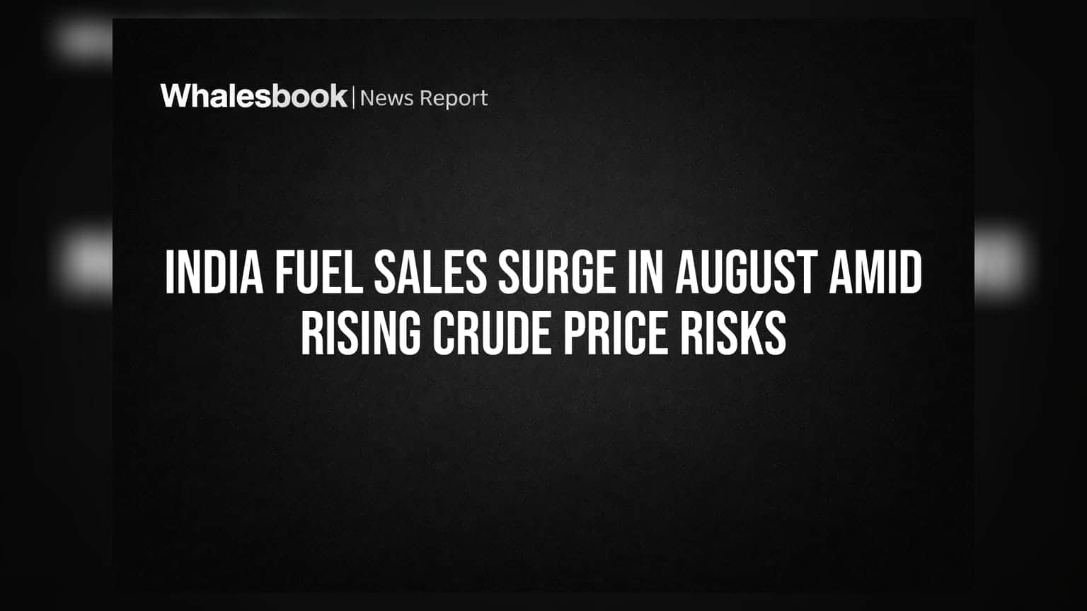 India Fuel Sales: ઓગસ્ટમાં પેટ્રોલ-ડીઝલના વેચાણમાં મોટો ઉછાળો, પણ આ કારણોથી રોકાણકારોની ચિંતા વધી