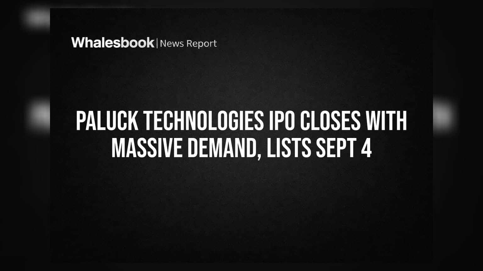 Paluck Technologies IPO Closes With Massive Demand, Lists Sept 4