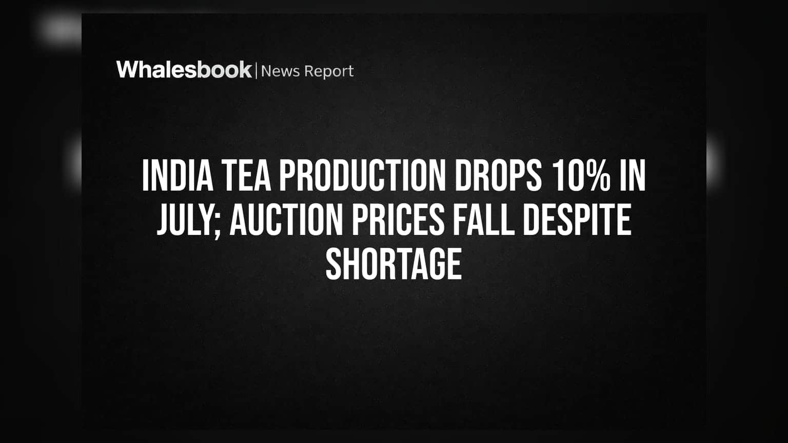 India Tea Production: चहा उत्पादनात **१०%** घट, तरीही किमती का घसरल्या? गुंतवणूकदारांसाठी धोक्याची घंटा
