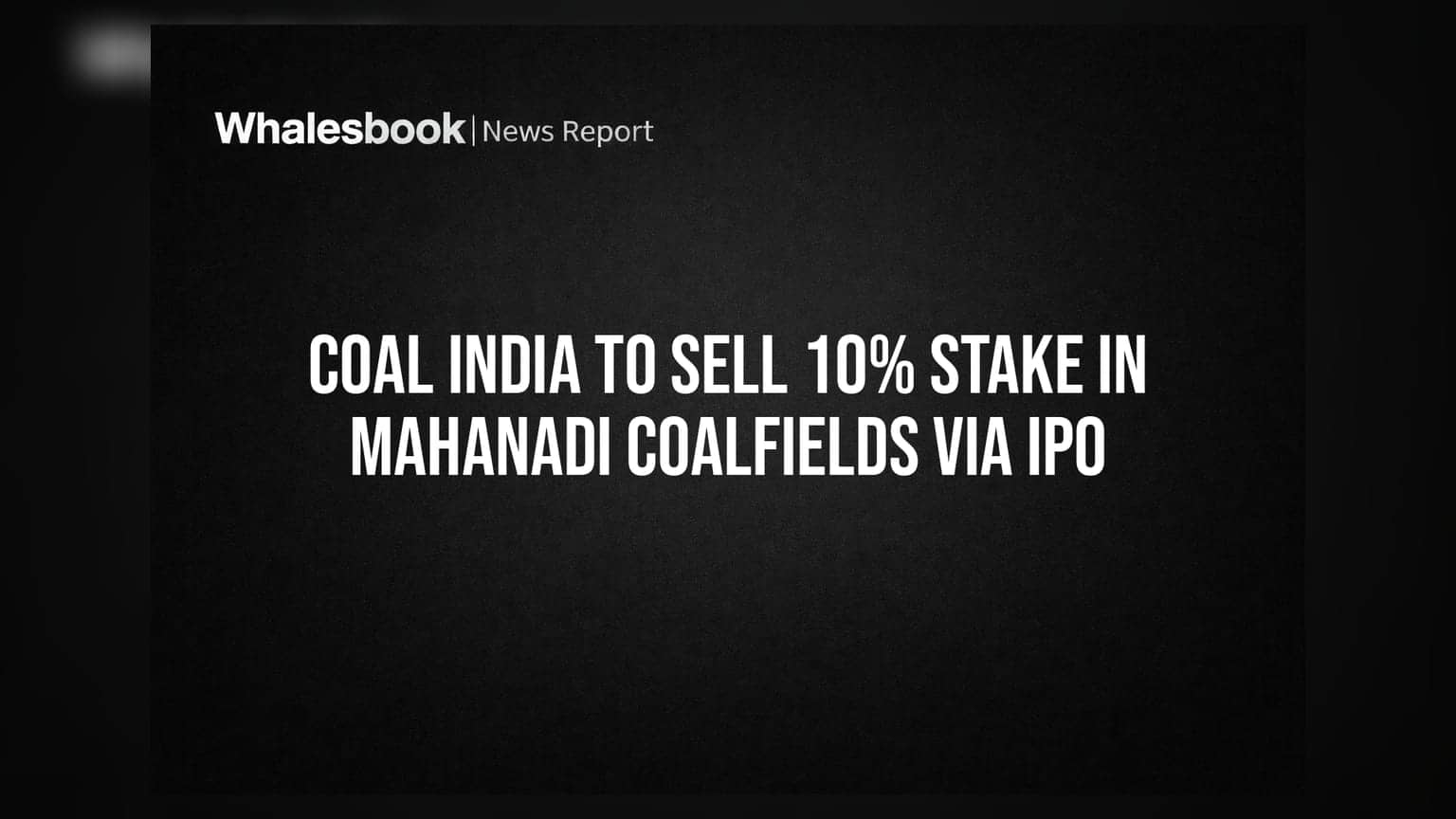 Coal India: తన సబ్సిడరీ Mahanadi Coalfields లో 10% వాటాను విక్రయించనున్న కోల్ ఇండియా