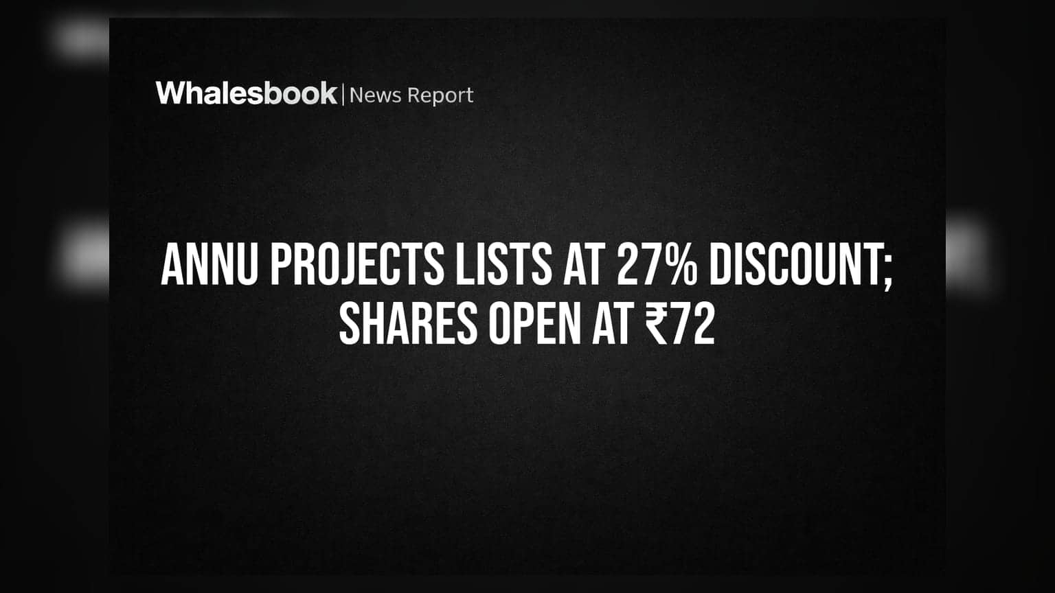 Annu Projects Lists at 27% Discount; Shares Open at ₹72