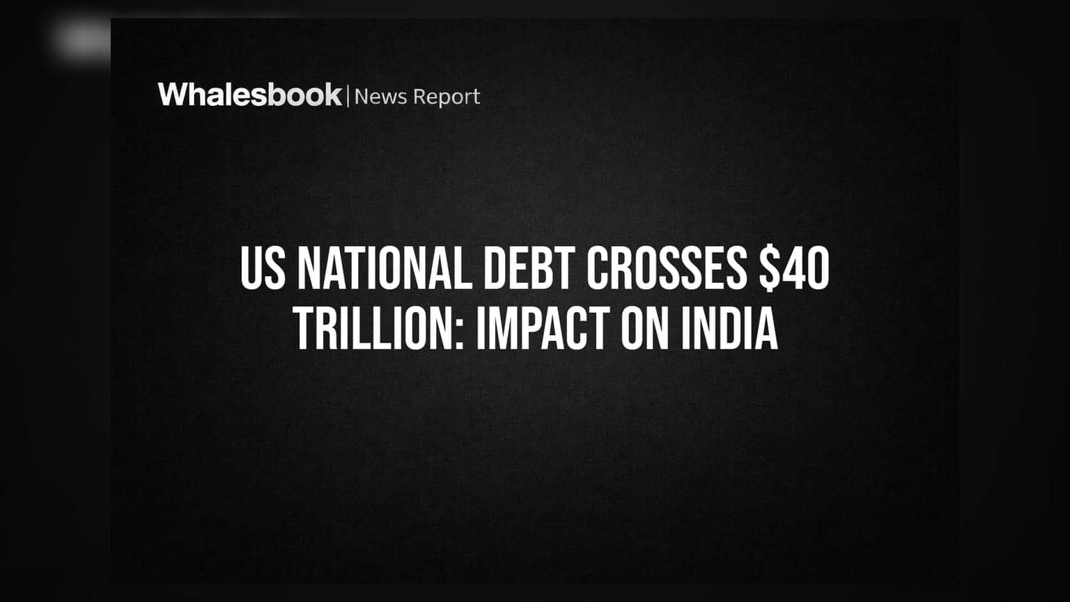 US National Debt: ਅਮਰੀਕਾ ਦਾ ਕਰਜ਼ਾ **$40 ਟ੍ਰਿਲੀਅਨ** ਦੇ ਪਾਰ, ਭਾਰਤੀ ਬਾਜ਼ਾਰ 'ਤੇ ਕੀ ਹੋਵੇਗਾ ਅਸਰ?