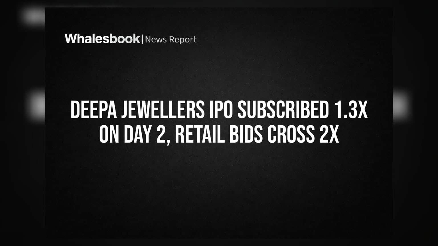 Deepa Jewellers IPO: ਨਿਵੇਸ਼ਕਾਂ 'ਚ ਉਤਸ਼ਾਹ, ਦੂਜੇ ਦਿਨ **1.3 ਗੁਣਾ** ਸਬਸਕ੍ਰਾਈਬ, ਰਿਟੇਲ ਹਿੱਸਾ **2 ਗੁਣਾ** ਪਾਰ