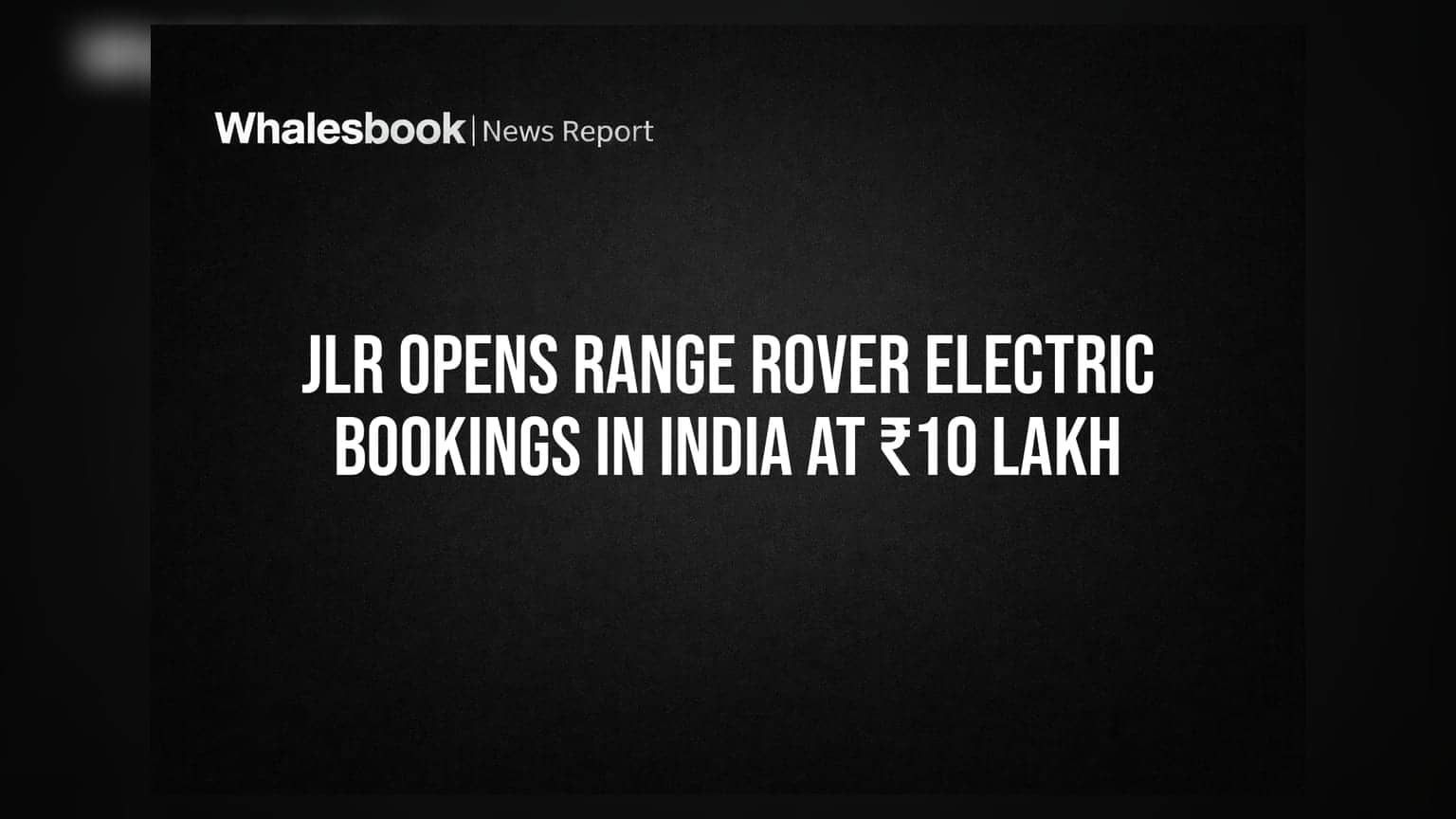 Jaguar Land Rover: ભારતમાં Range Rover Electric નું બુકિંગ શરૂ, જાણો ₹10 લાખના ટોકન અમાઉન્ટ સાથેની વિગતો