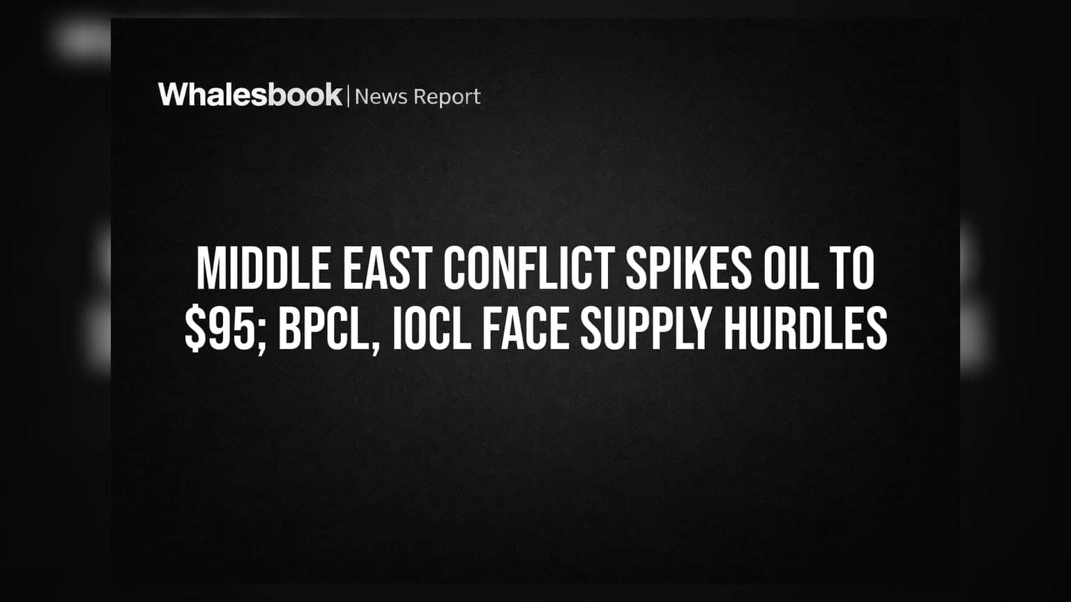 Middle East Conflict: ముదురుతున్న యుద్ధం.. **$95**కు చేరిన క్రూడ్ ఆయిల్.. BPCL, IOCL షేర్లపై ఒత్తిడి!