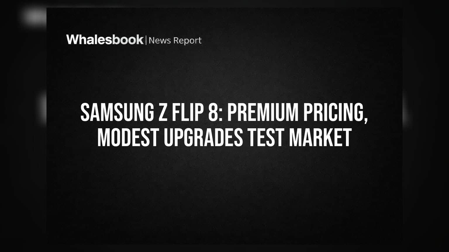 Samsung Z Flip 8: Premium Pricing, Modest Upgrades Test Market