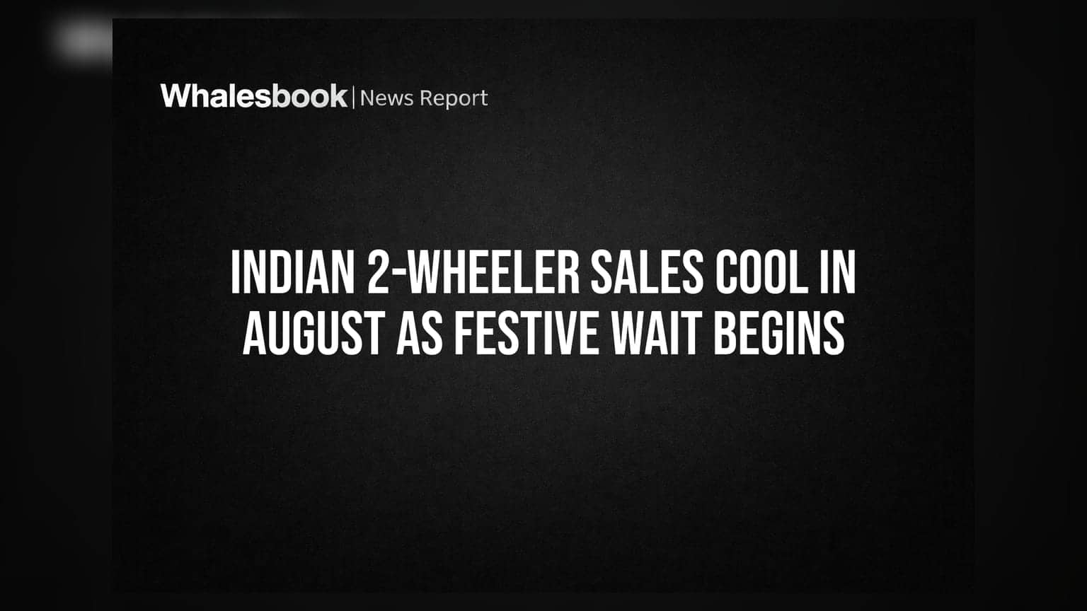 Two-Wheeler Sales: ઓગસ્ટમાં ટુ-વ્હીલર વેચાણમાં ઘટાડો, તહેવારોની રાહમાં ખરીદદારો થયા સાવધ