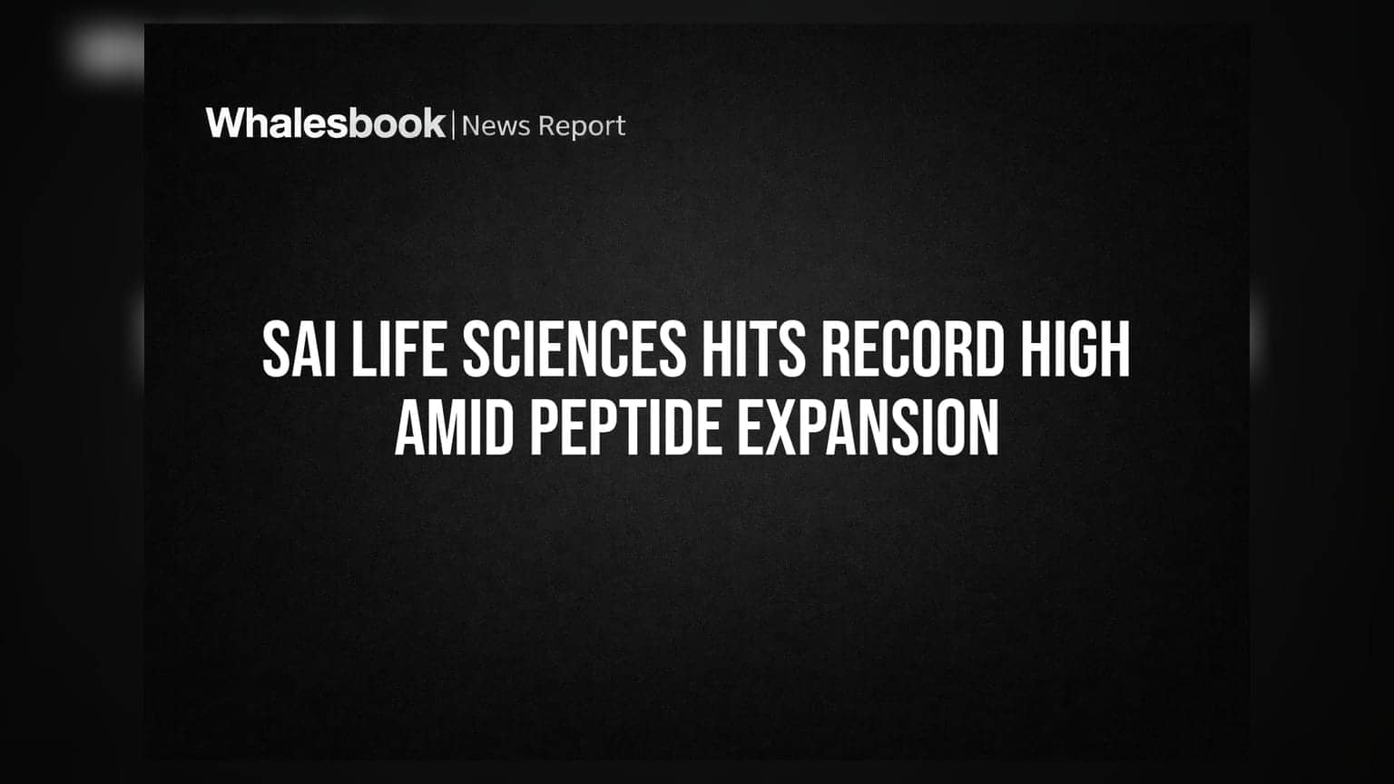 Sai Life Sciences: શેર પહોંચ્યો લાઈફટાઈમ હાઈ પર, પેપ્ટાઈડ સેક્ટરમાં કંપનીની આક્રમક ચાલ