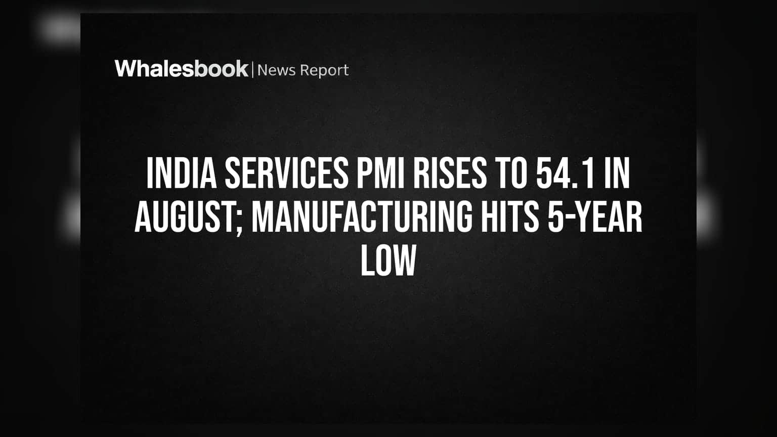 India PMI Data: ਸਰਵਿਸ ਸੈਕਟਰ ਵਿੱਚ ਤੇਜ਼ੀ, ਪਰ ਮੈਨੂਫੈਕਚਰਿੰਗ ਦਾ 5 ਸਾਲਾਂ ਦਾ ਸਭ ਤੋਂ ਬੁਰਾ ਹਾਲ