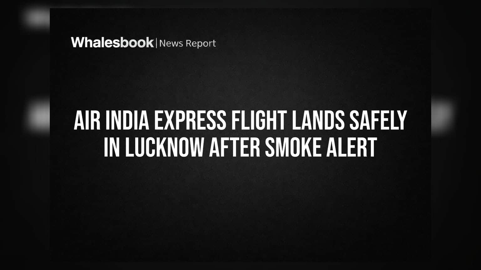 Air India Express: लखनौमध्ये विमानाचे इमर्जन्सी लँडिंग, तांत्रिक बिघाडामुळे प्रवाशांचा जीव भांड्यात