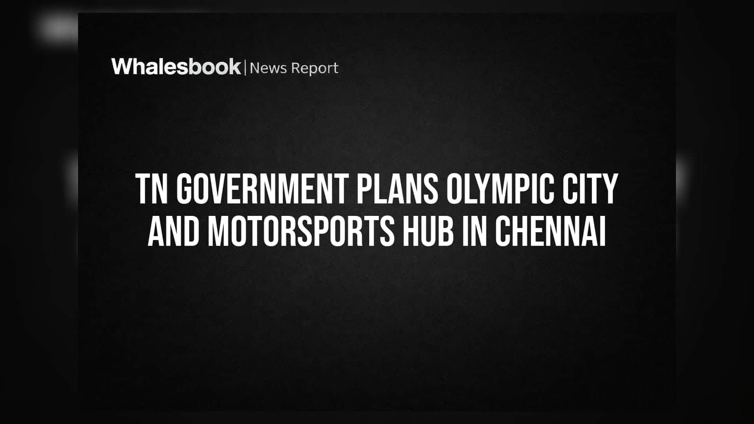TN Government Plans Olympic City and Motorsports Hub in Chennai