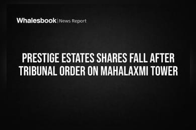 Prestige Estates Shares Fall After Tribunal Order On Mahalaxmi Tower