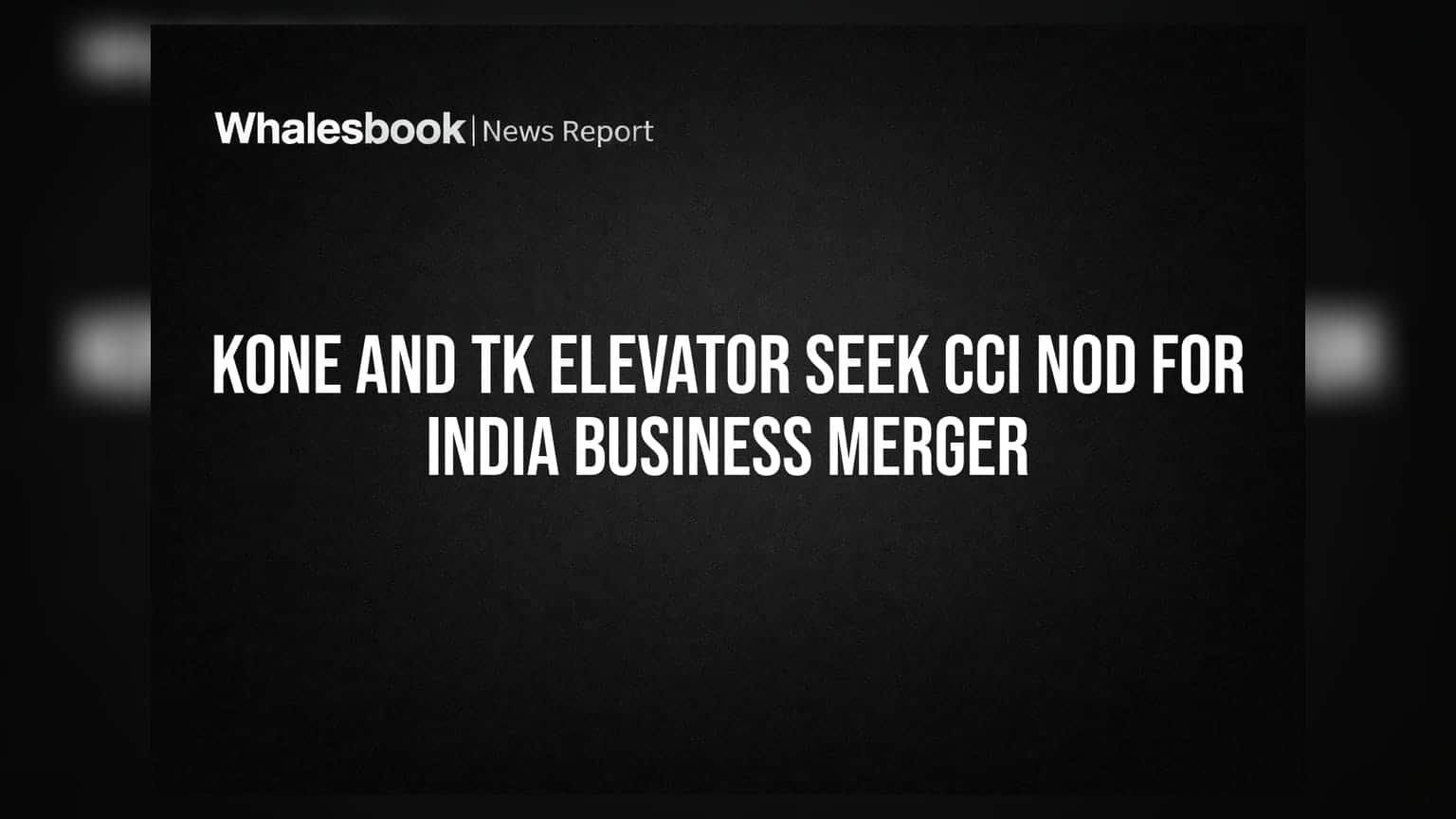 KONE and TK Elevator Seek CCI Nod for India Business Merger