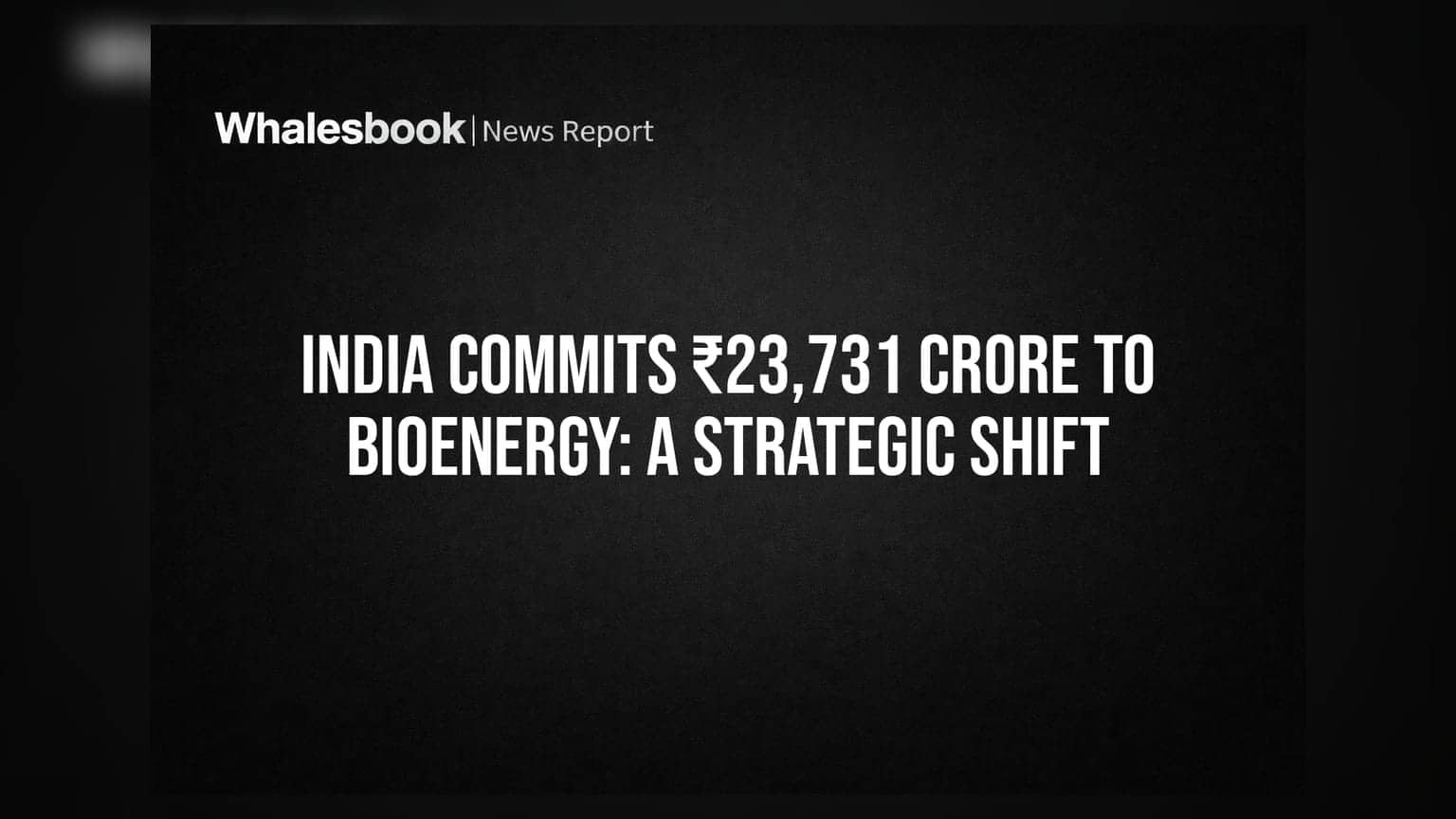 Green Energy: ભારતનો બાયોએનર્જી પર મોટો દાવ, GOBARdhan સ્કીમ માટે ફાળવ્યા **₹23,731 કરોડ**