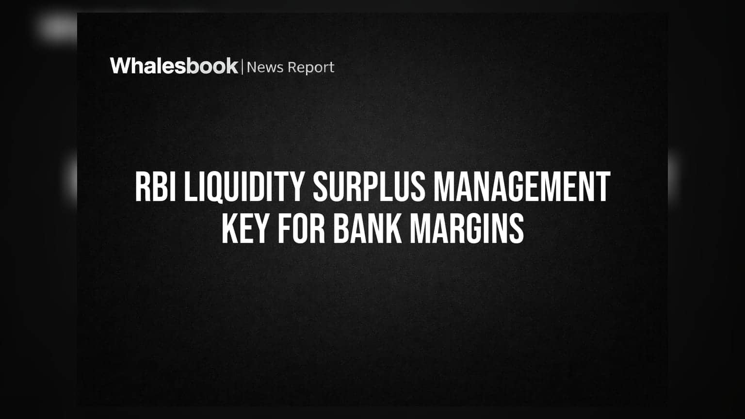 RBI Liquidity Surplus: வங்கிகளின் லாபத்தை பாதிக்குமா இந்த பணப்புழக்கம்?