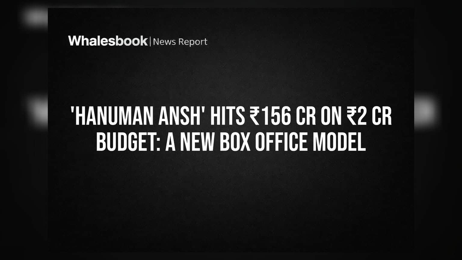 Hanuman Ansh: வெறும் ₹2 கோடி பட்ஜெட்... ₹156 கோடி வசூல்! சினிமாவையே அதிரவைத்த மார்டன் பாக்ஸ் ஆபிஸ் சாதனை