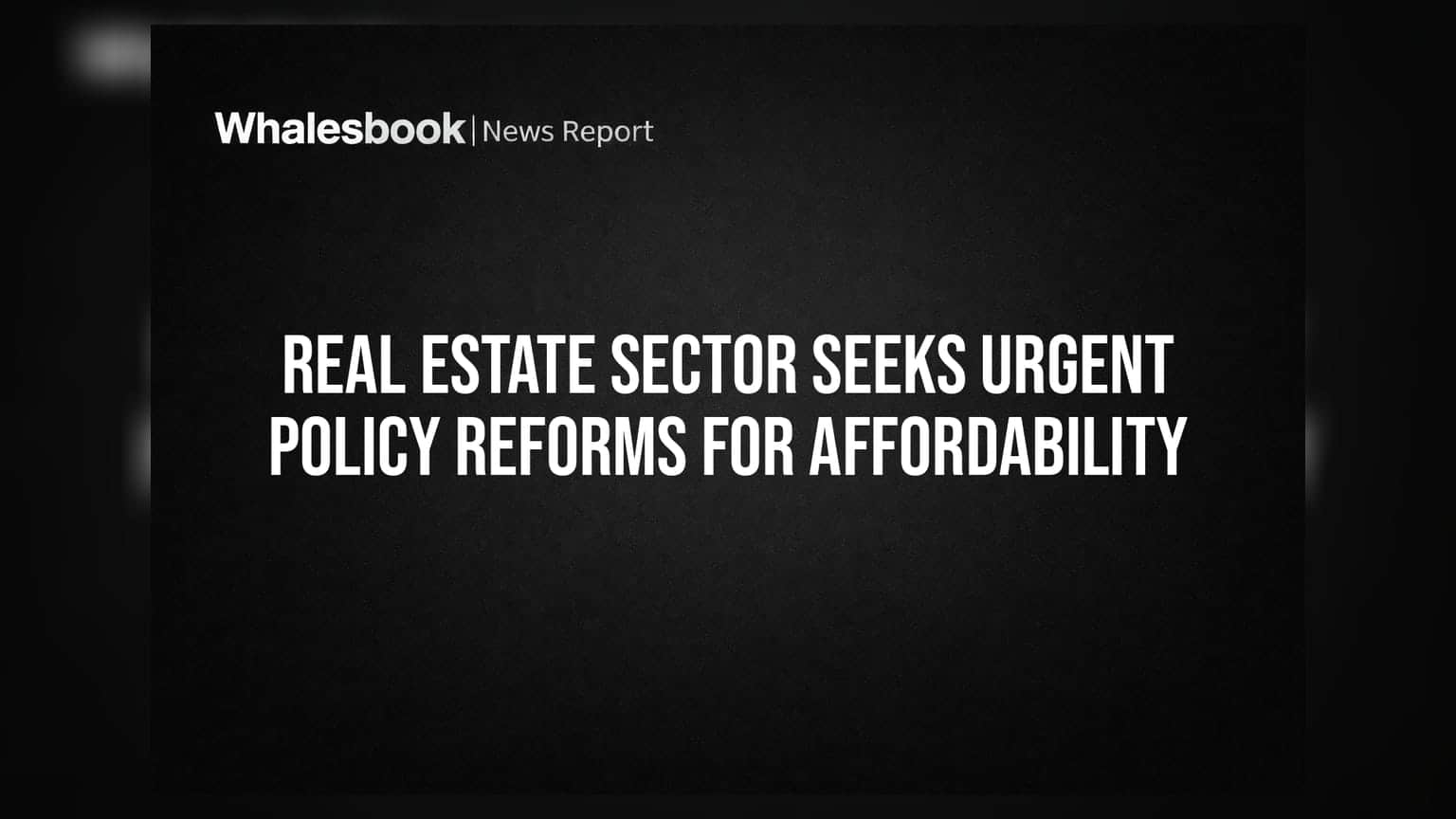 Real Estate Sector: ਘਰ ਖਰੀਦਣਾ ਹੋ ਸਕਦਾ ਹੈ ਹੋਰ ਸਸਤਾ! ਇੰਡਸਟਰੀ ਲੀਡਰਾਂ ਨੇ ਸਰਕਾਰ ਤੋਂ ਮੰਗੇ ਵੱਡੇ ਸੁਧਾਰ