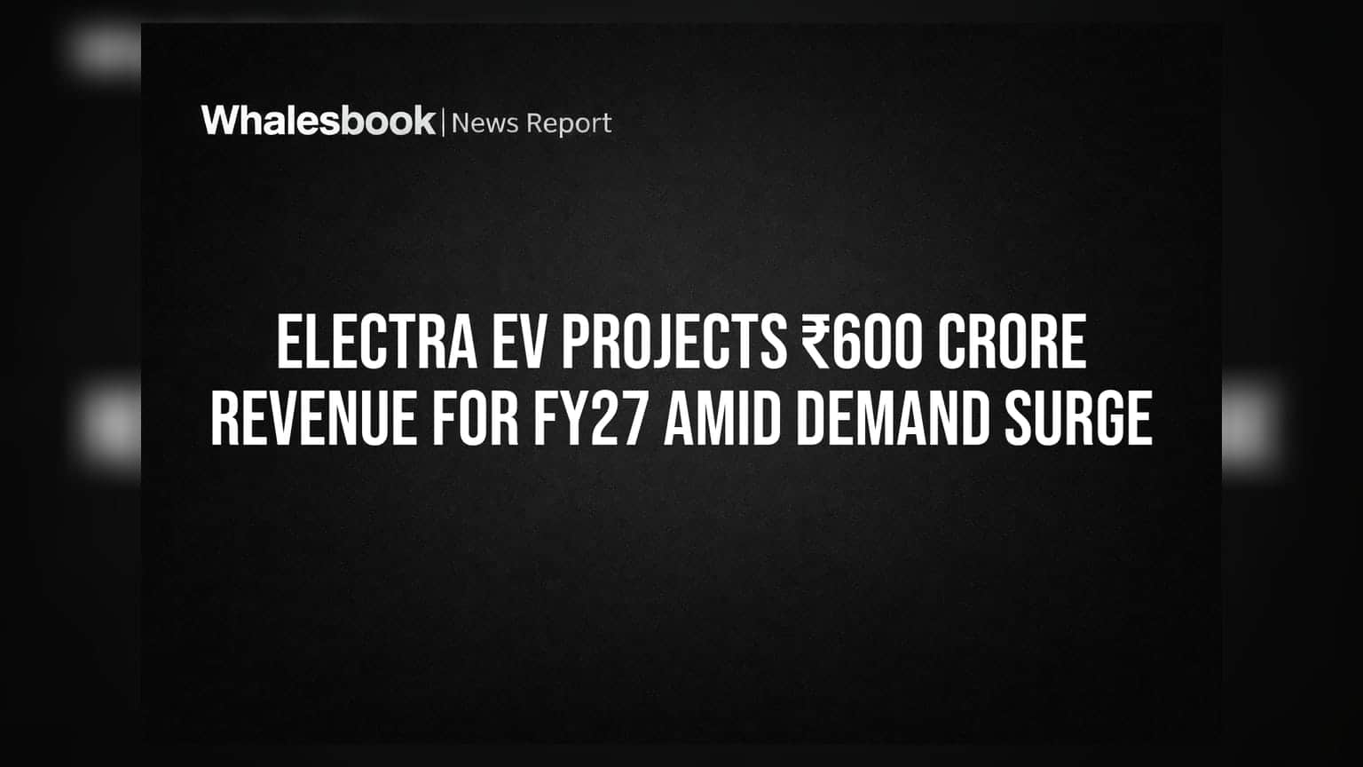 Electra EV: રતન ટાટાની કંપનીનો મોટો ટાર્ગેટ, FY27 સુધીમાં **₹600 કરોડની** આવકનું લક્ષ્ય