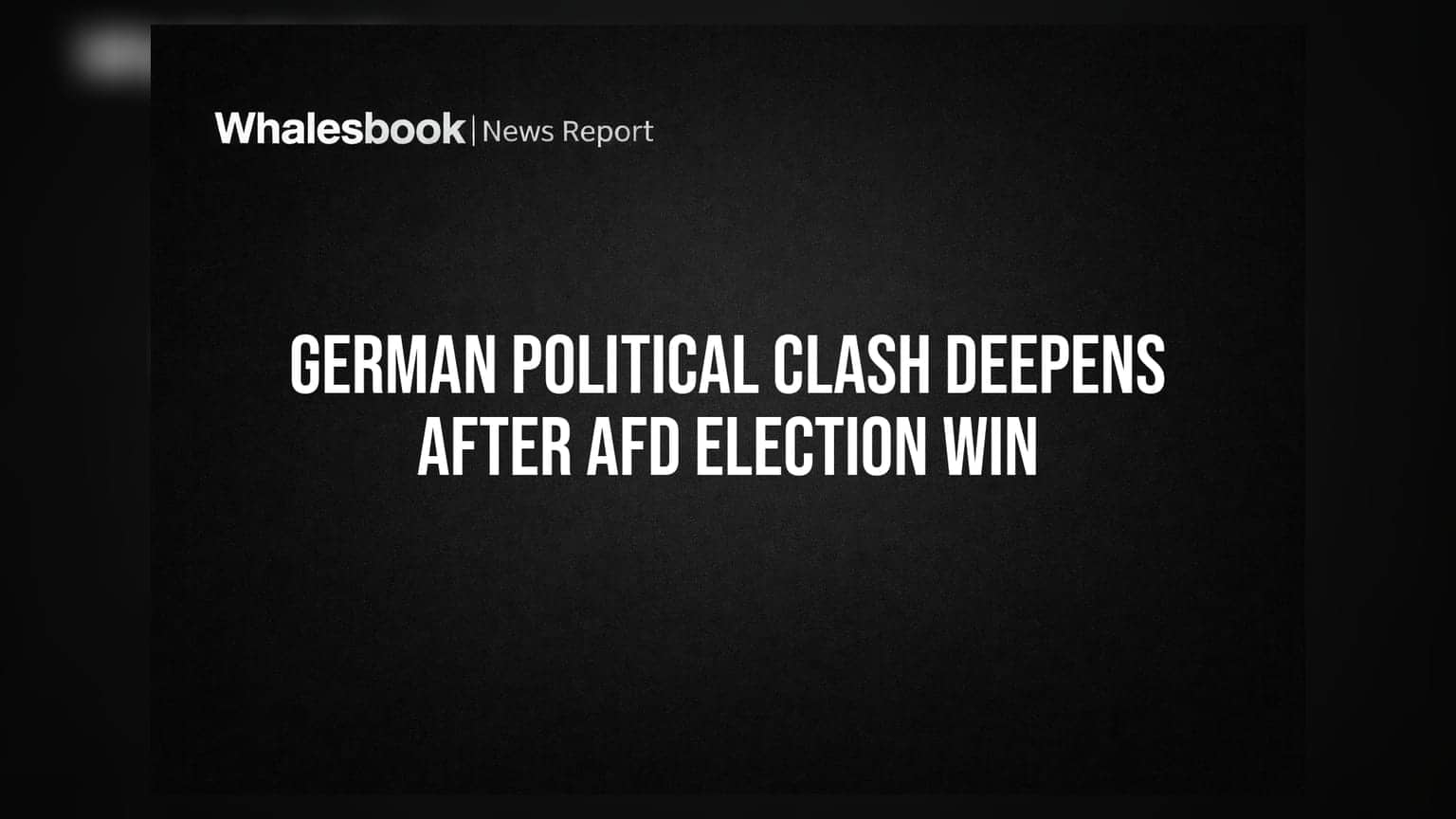 Germany Politics: AfD चा ऐतिहासिक विजय आणि संसदेत गदारोळ; युरोपच्या अर्थव्यवस्थेवर संकटाचे सावट