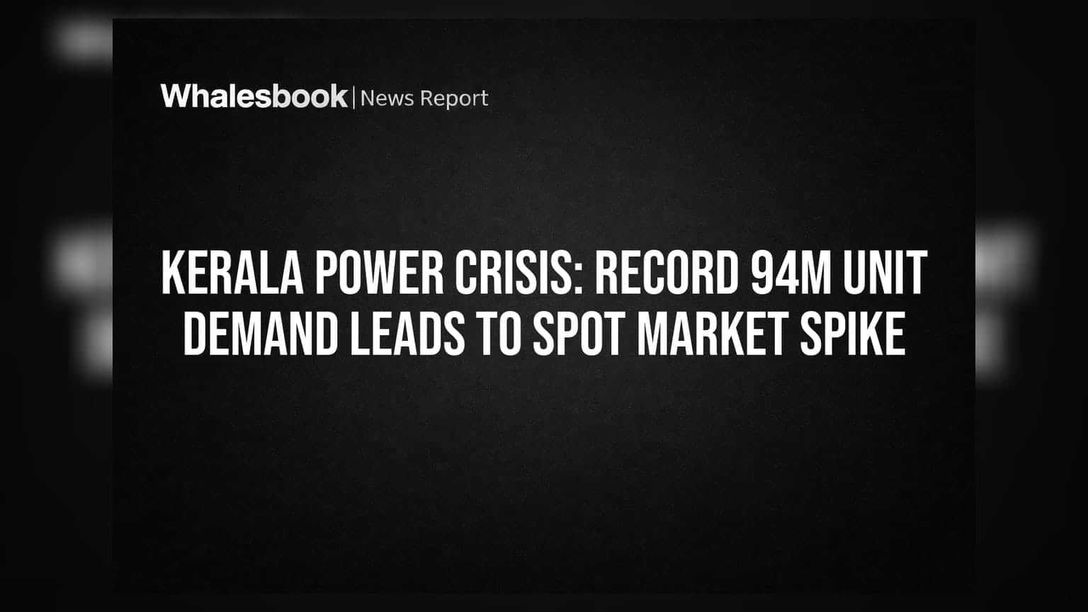 Kerala Power Crisis: રેકોર્ડ **94.76 મિલિયન** યુનિટની માંગને લીધે પાવર કટોકટી, ઉદ્યોગો માટે વધ્યું જોખમ