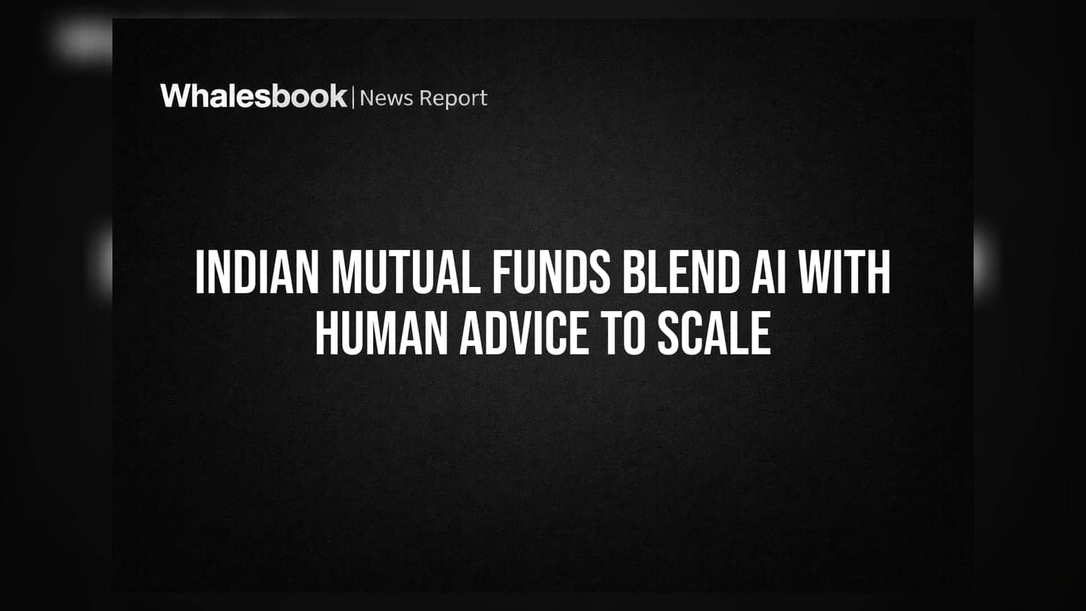 Indian Mutual Funds Blend AI With Human Advice To Scale