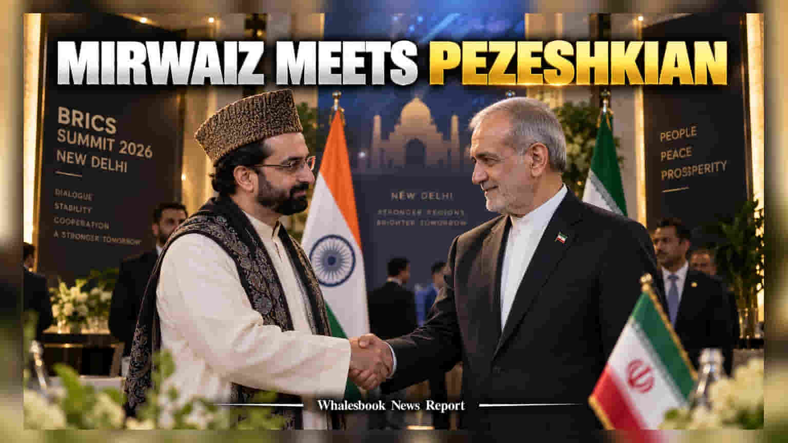 Mirwaiz અને ઈરાનના રાષ્ટ્રપતિ Pezeshkian ની નવી દિલ્હીમાં મુલાકાત, જાણો શું છે મામલો