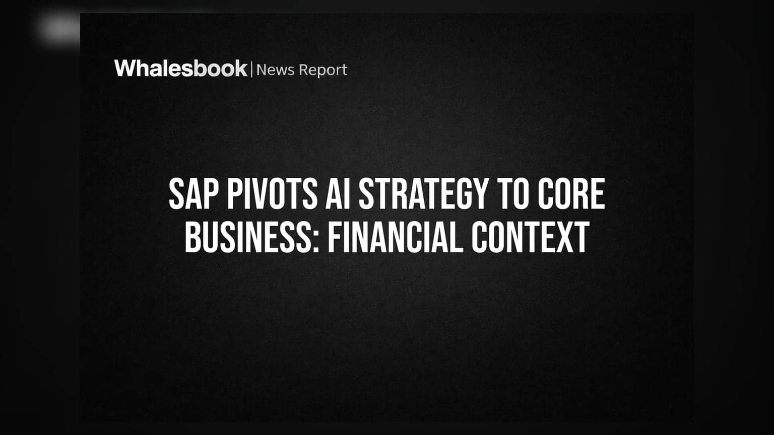 SAP चा मोठा निर्णय: AI स्ट्रॅटेजी बदलली, आता थेट बिझनेस ऑपरेशन्सवर फोकस