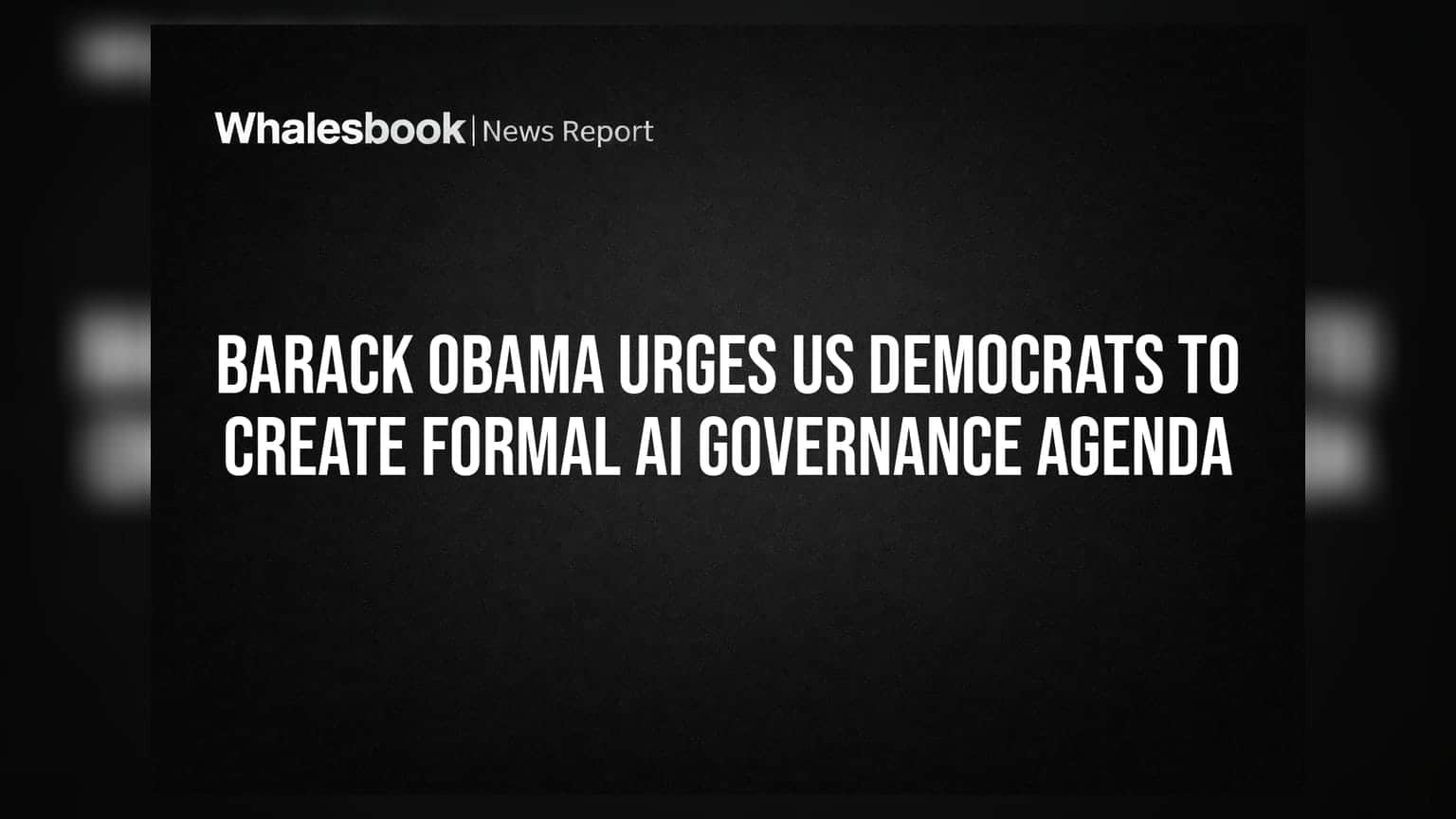 Barack Obama यांचे Democrats ना आवाहन: AI साठी बनवा कडक नियम, टेक कंपन्यांवर होणार मोठा परिणाम