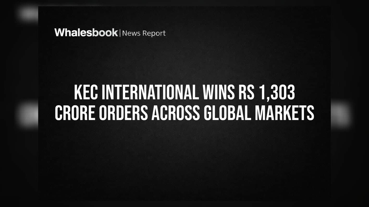 KEC International ને લાગી લોટરી! મળ્યા **₹1,303 કરોડના** નવા ઓર્ડર, જાણો શું છે કંપનીની સ્થિતિ